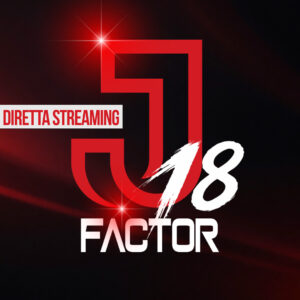 J-Factor 18 | Diretta Streaming